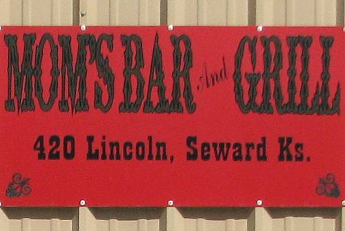Mom's Bar and Grill - Seward, Kansas